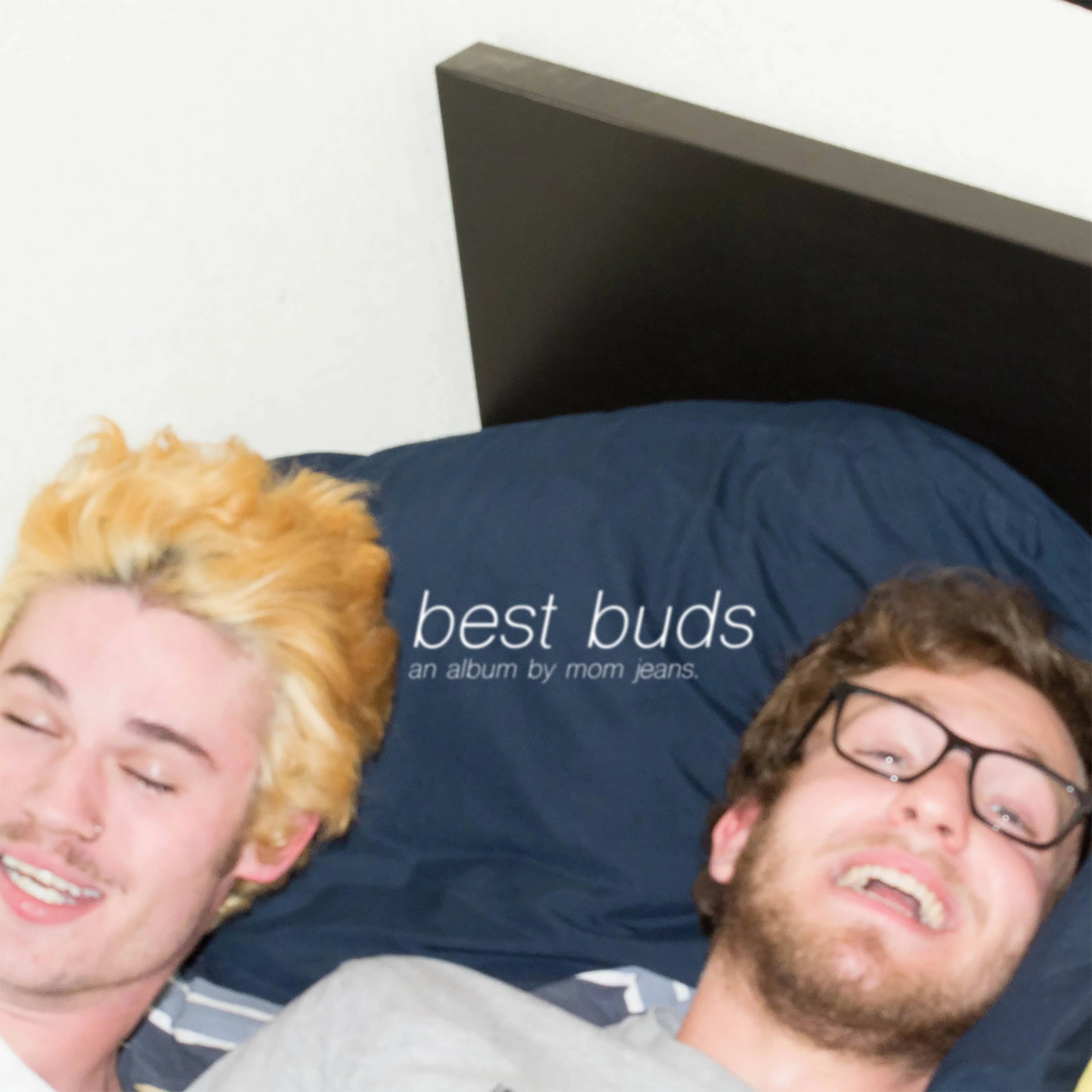 Mom Jeans.: Best Buds, recorded at The Panda Studios